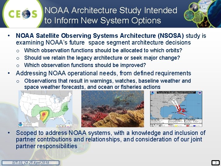 NOAA Architecture Study Intended to Inform New System Options • NOAA Satellite Observing Systems