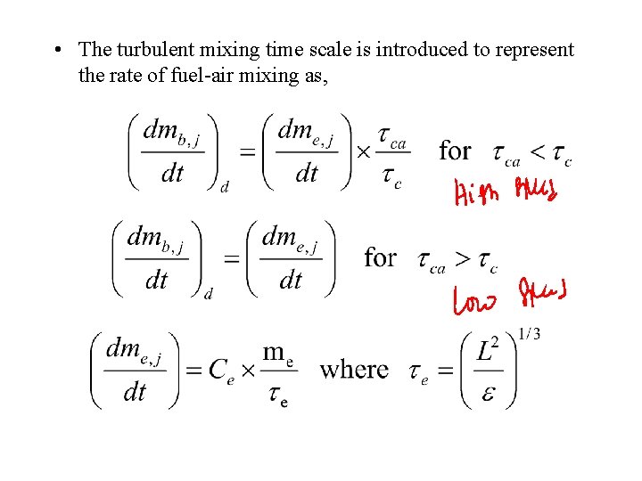  • The turbulent mixing time scale is introduced to represent the rate of