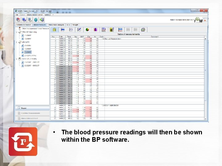  • The blood pressure readings will then be shown within the BP software.