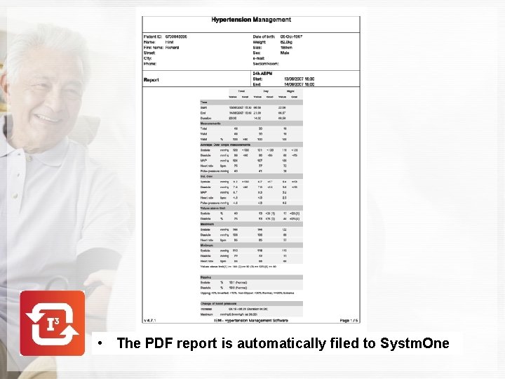  • The PDF report is automatically filed to Systm. One 