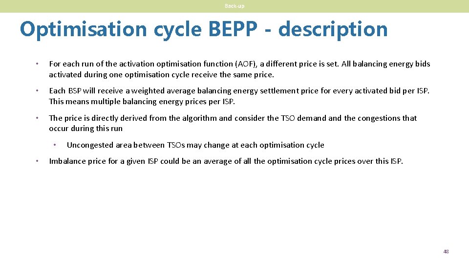 Back-up Optimisation cycle BEPP - description • For each run of the activation optimisation