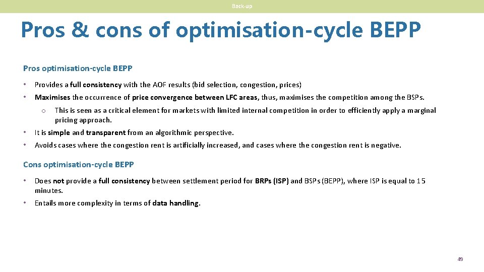 Back-up Pros & cons of optimisation-cycle BEPP Pros optimisation-cycle BEPP • Provides a full