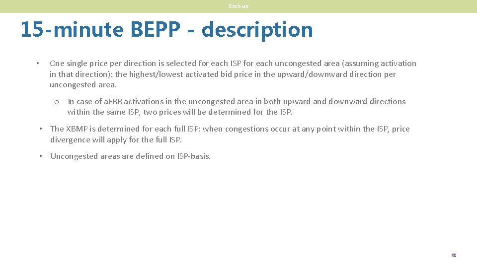 Back-up 15 -minute BEPP - description • One single price per direction is selected