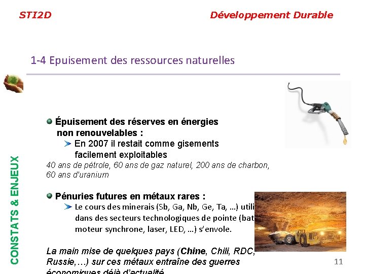 STI 2 D Développement Durable CONSTATS & ENJEUX 1 -4 Epuisement des ressources naturelles
