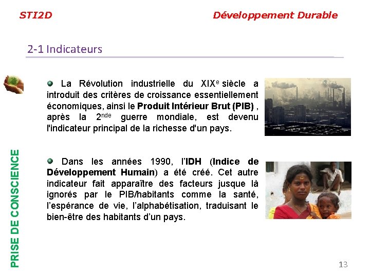 STI 2 D Développement Durable 2 -1 Indicateurs PRISE DE CONSCIENCE La Révolution industrielle