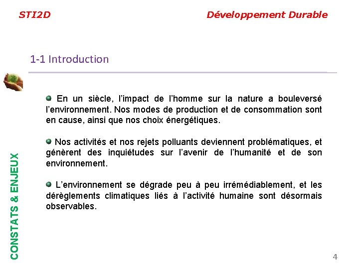 STI 2 D Développement Durable 1 -1 Introduction CONSTATS & ENJEUX En un siècle,