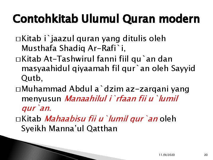 Contohkitab Ulumul Quran modern � Kitab i`jaazul quran yang ditulis oleh Musthafa Shadiq Ar-Rafi`i,