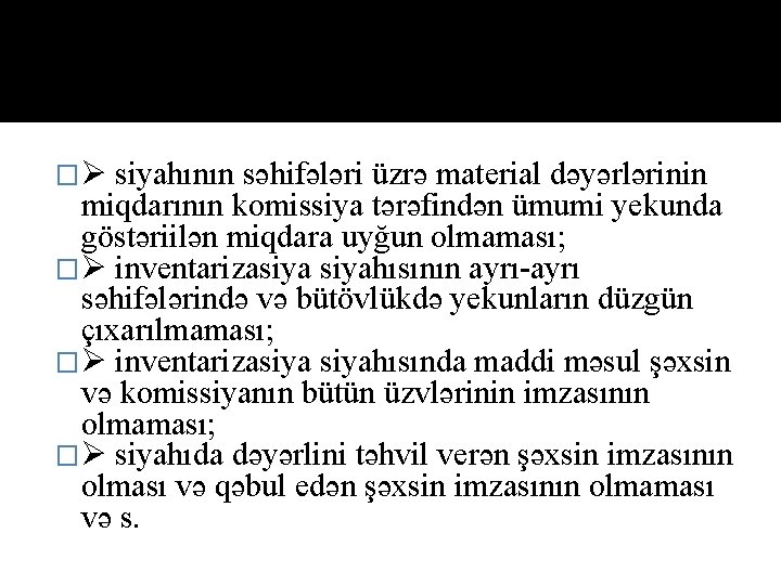 � siyahının səhifələri üzrə material dəyərlərinin miqdarının komissiya tərəfindən ümumi yekunda göstəriilən miqdara uyğun