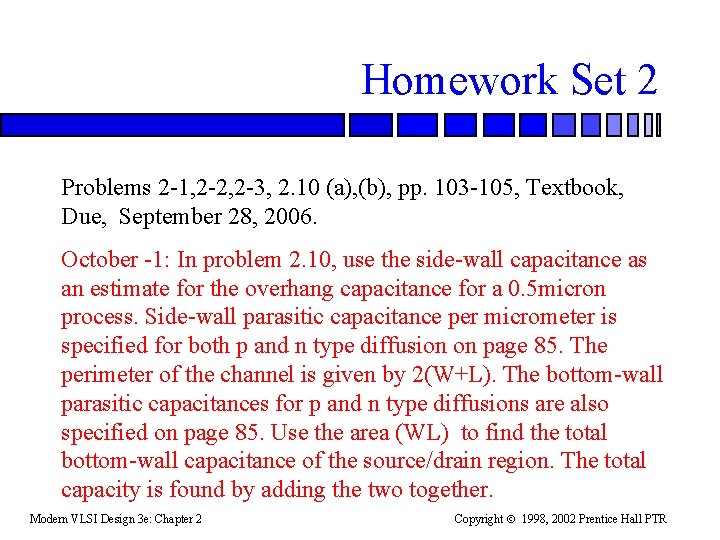 Homework Set 2 Problems 2 -1, 2 -2, 2 -3, 2. 10 (a), (b),