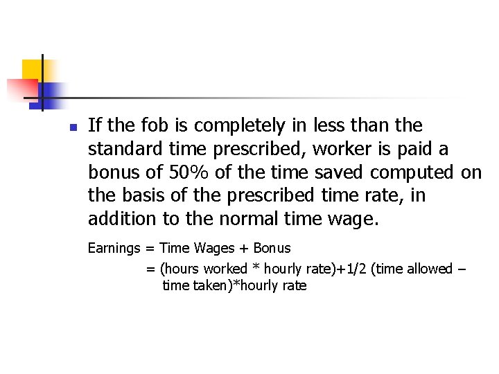 n If the fob is completely in less than the standard time prescribed, worker