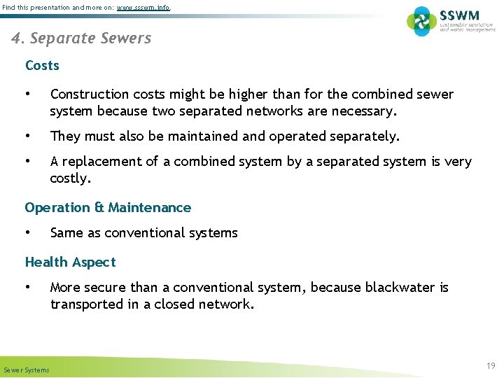 Find this presentation and more on: www. ssswm. info. 4. Separate Sewers Costs •