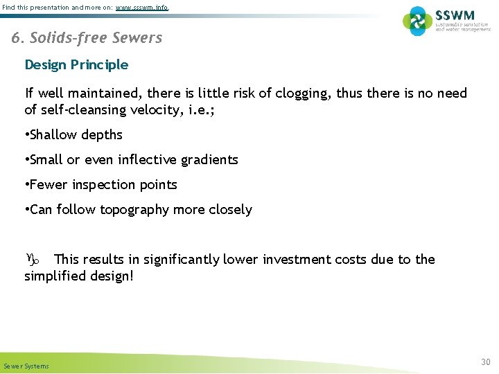 Find this presentation and more on: www. ssswm. info. 6. Solids-free Sewers Design Principle