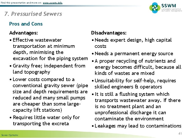 Find this presentation and more on: www. ssswm. info. 7. Pressurised Sewers Pros and