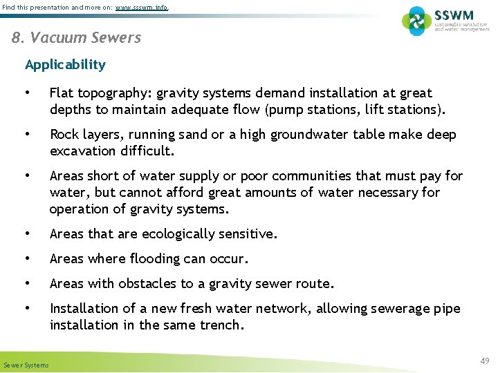 Find this presentation and more on: www. ssswm. info. 8. Vacuum Sewers Applicability •