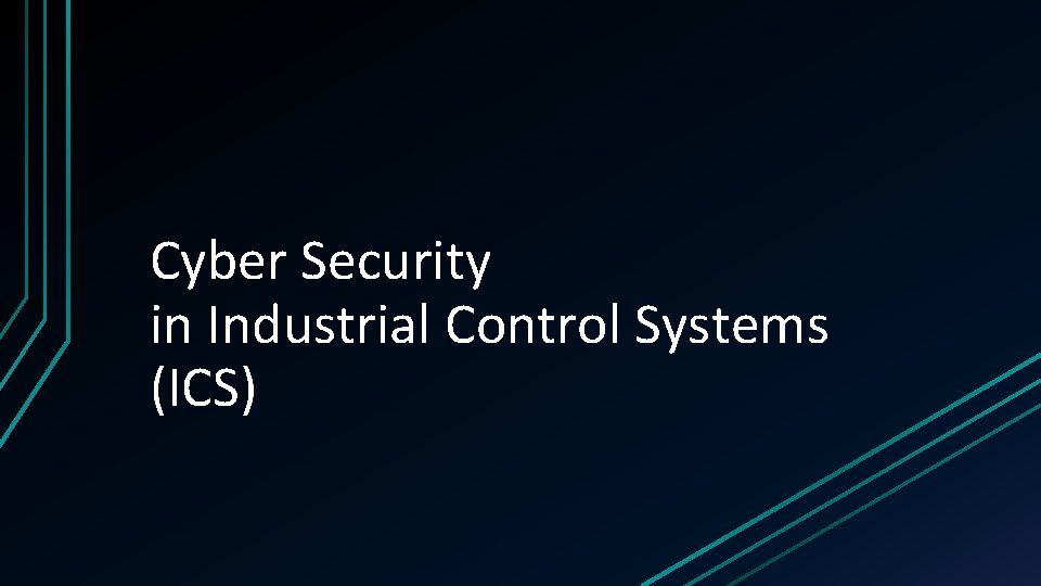 Cyber Security in Industrial Control Systems (ICS) 