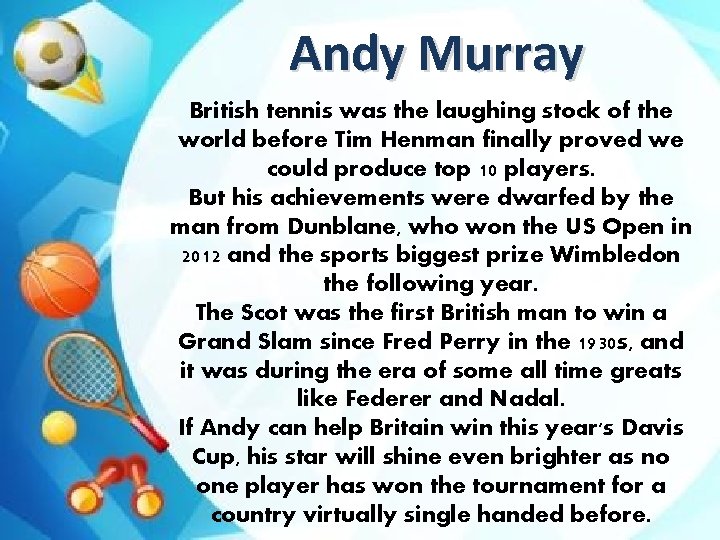 Andy Murray British tennis was the laughing stock of the world before Tim Henman