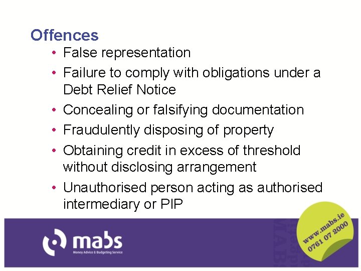 Offences • False representation • Failure to comply with obligations under a Debt Relief