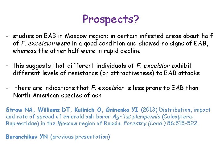 Prospects? - studies on EAB in Moscow region: in certain infested areas about half