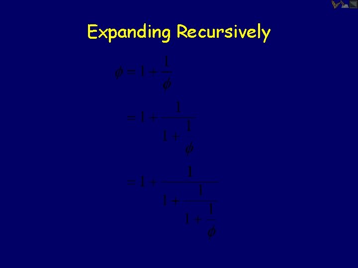 Expanding Recursively 