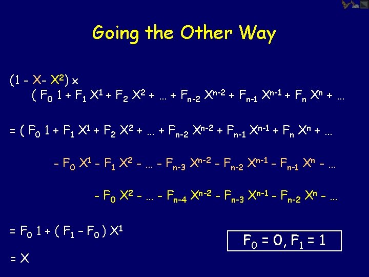 Going the Other Way (1 - X- X 2) ( F 0 1 +