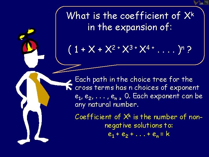 What is the coefficient of Xk in the expansion of: ( 1 + X