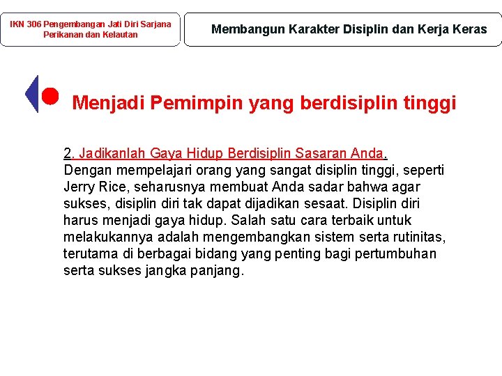 IKN 306 Pengembangan Jati Diri Sarjana Perikanan dan Kelautan Membangun Karakter Disiplin dan Kerja