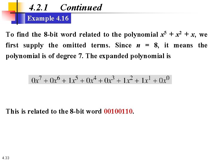 4. 2. 1 Continued Example 4. 16 To find the 8 -bit word related