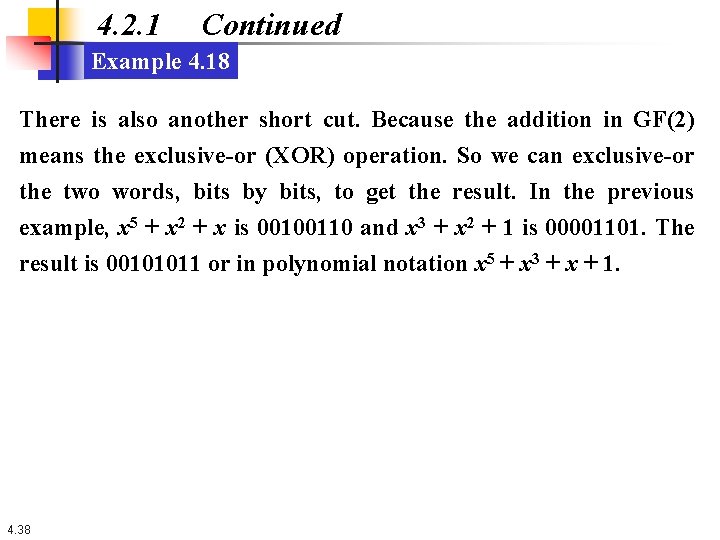 4. 2. 1 Continued Example 4. 18 There is also another short cut. Because