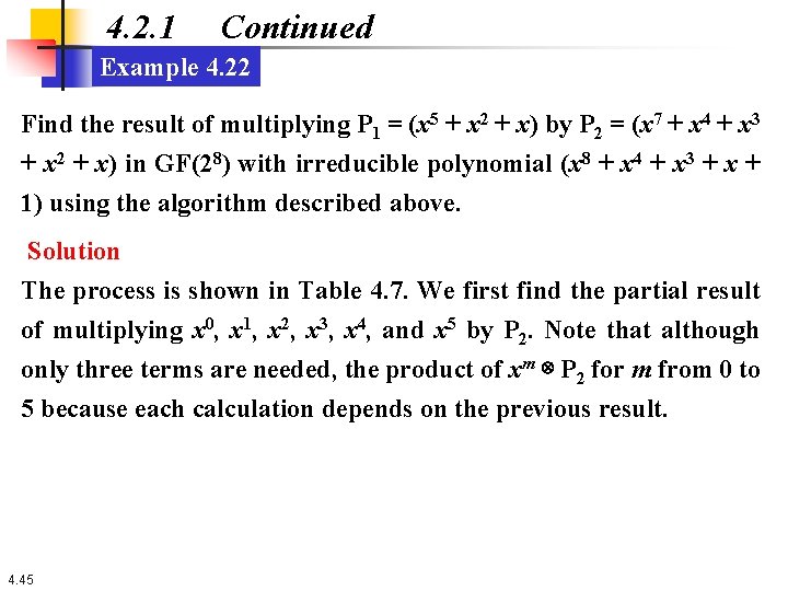 4. 2. 1 Continued Example 4. 22 Find the result of multiplying P 1