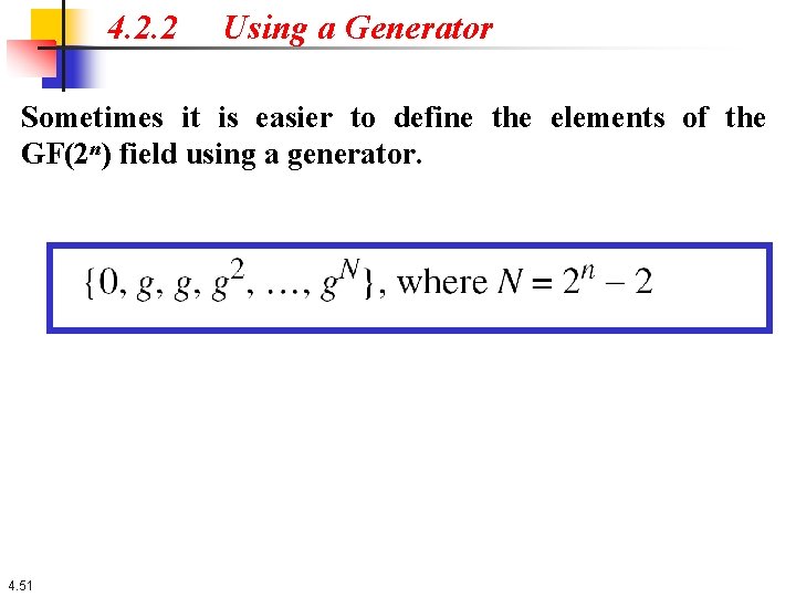 4. 2. 2 Using a Generator Sometimes it is easier to define the elements