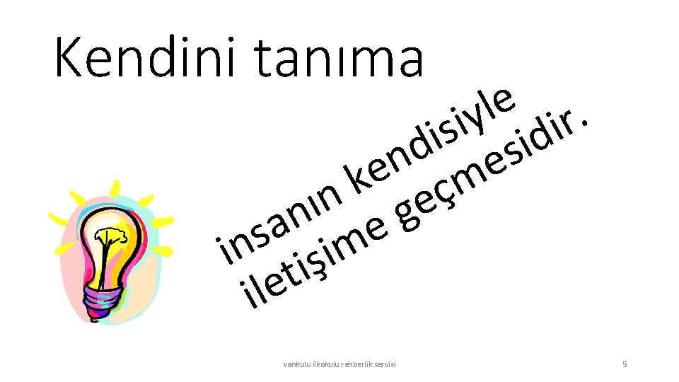 Kendini tanıma e l. y r i i s i d s n e