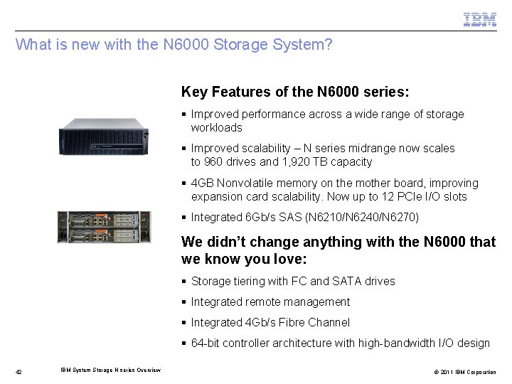 What is new with the N 6000 Storage System? Key Features of the N