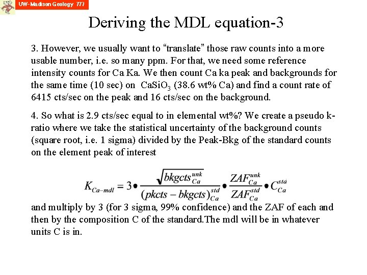 Deriving the MDL equation-3 3. However, we usually want to “translate” those raw counts