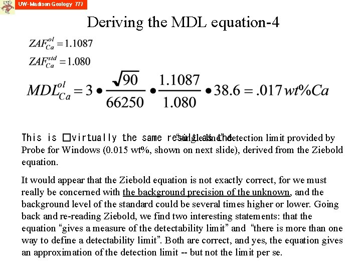 Deriving the MDL equation-4 This is �virtually the same result “singleas line” the detection