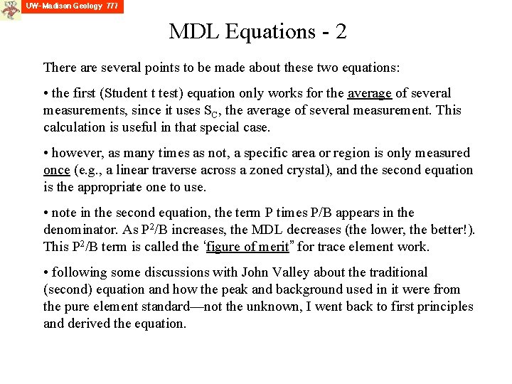 MDL Equations - 2 There are several points to be made about these two