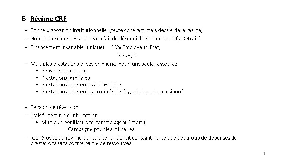 B- Régime CRF - Bonne disposition institutionnelle (texte cohérent mais décale de la réalité)