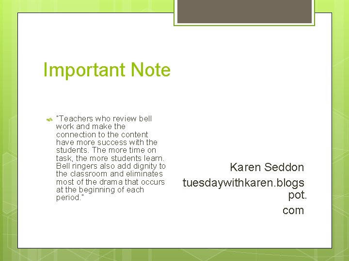Important Note “Teachers who review bell work and make the connection to the content Important Note “Teachers who review bell work and make the connection to the content