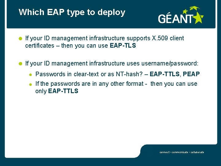 Which EAP type to deploy If your ID management infrastructure supports X. 509 client