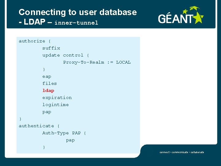 Connecting to user database - LDAP – inner-tunnel authorize { suffix update control {