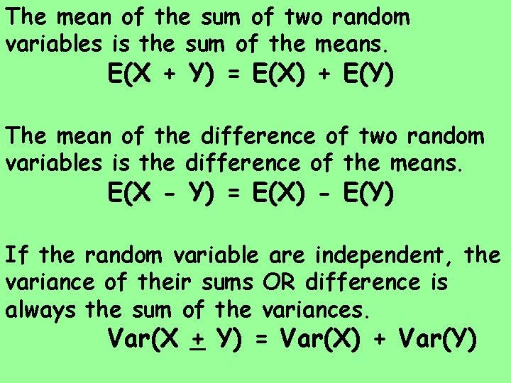 The mean of the sum of two random variables is the sum of the
