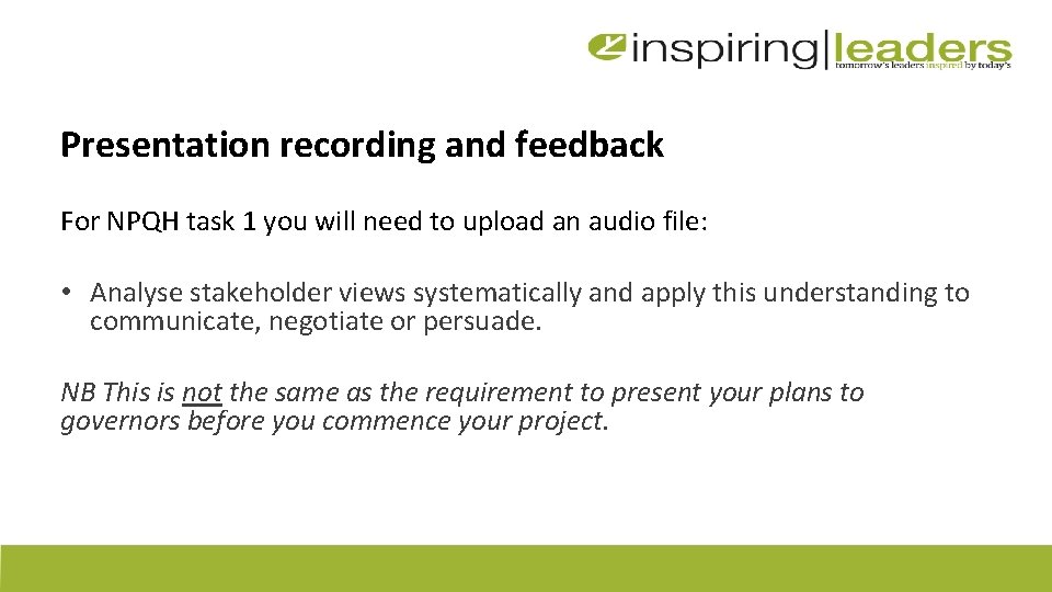 Presentation recording and feedback For NPQH task 1 you will need to upload an
