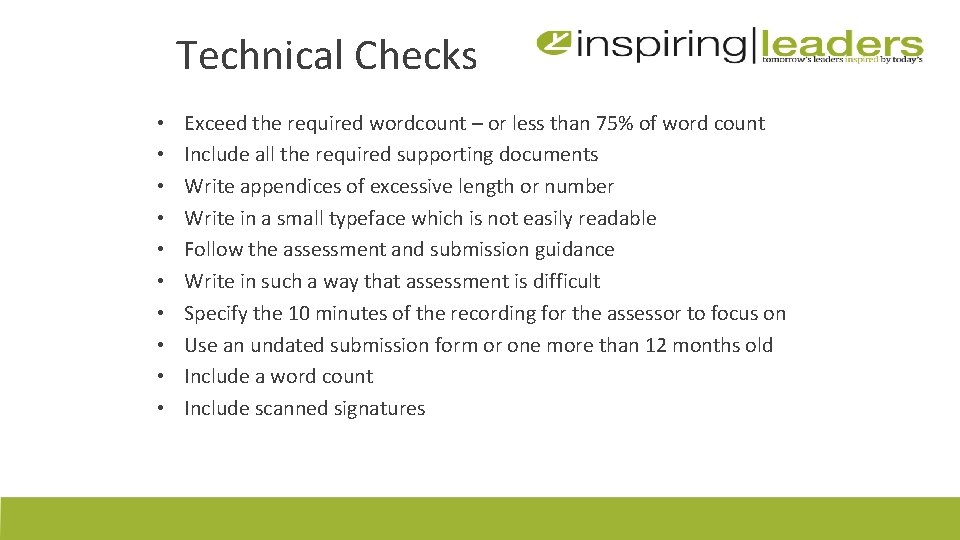 Technical Checks • • • Exceed the required wordcount – or less than 75%