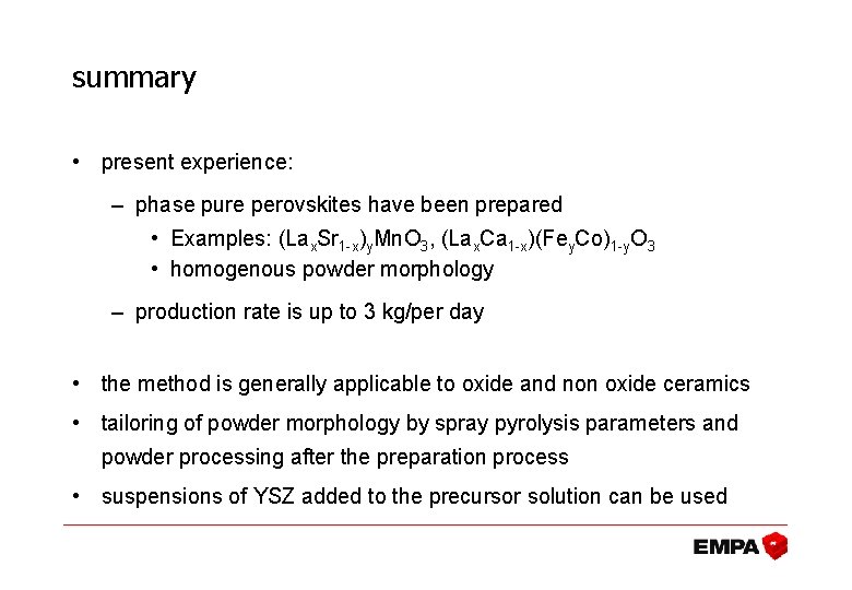 summary • present experience: – phase pure perovskites have been prepared • Examples: (Lax.