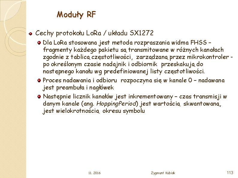 Moduły RF Cechy protokołu Lo. Ra / układu SX 1272 Dla Lo. Ra stosowana