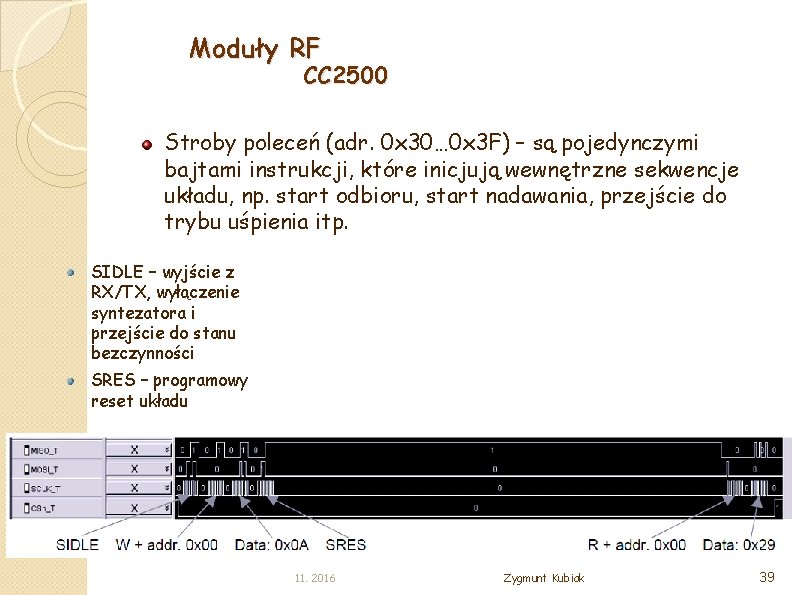 Moduły RF CC 2500 Stroby poleceń (adr. 0 x 30… 0 x 3 F)