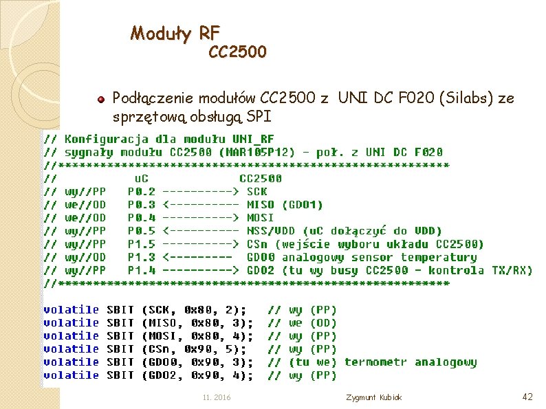Moduły RF CC 2500 Podłączenie modułów CC 2500 z UNI DC F 020 (Silabs)