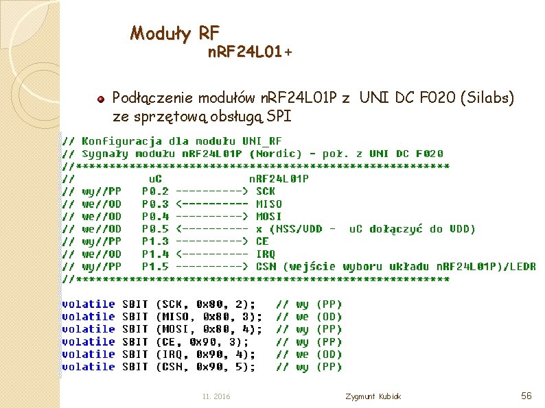 Moduły RF n. RF 24 L 01+ Podłączenie modułów n. RF 24 L 01