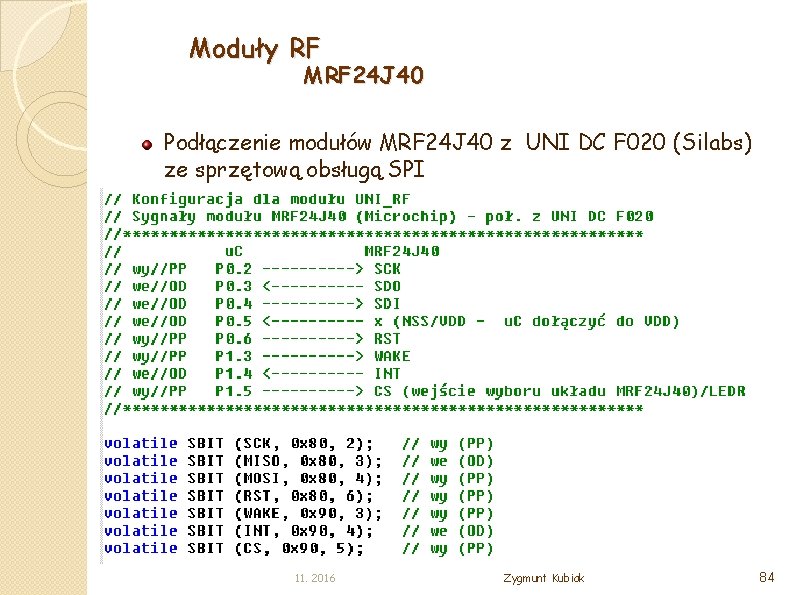 Moduły RF MRF 24 J 40 Podłączenie modułów MRF 24 J 40 z UNI