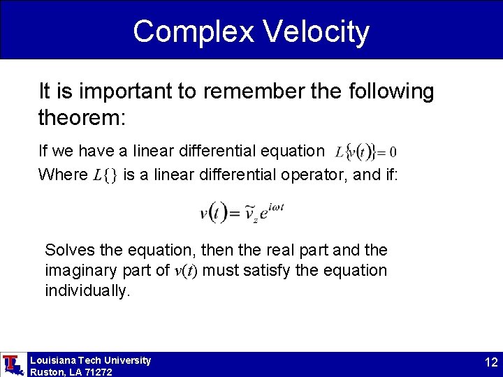 Complex Velocity It is important to remember the following theorem: If we have a