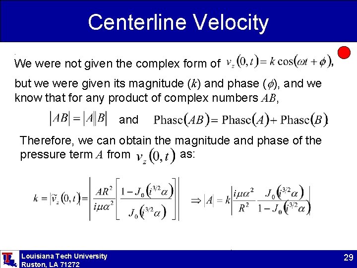 Centerline Velocity. We were not given the complex form of but we were given